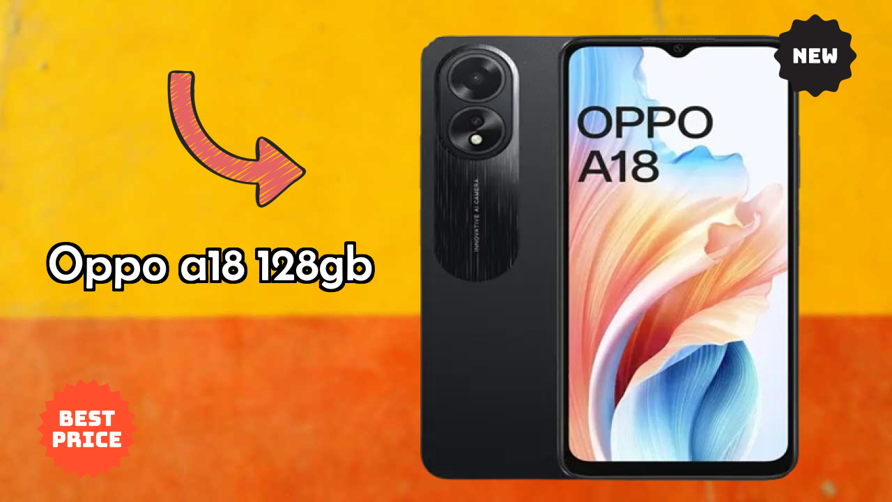 OPPO A18 128GB vs Competitors: Best Budget Phone?