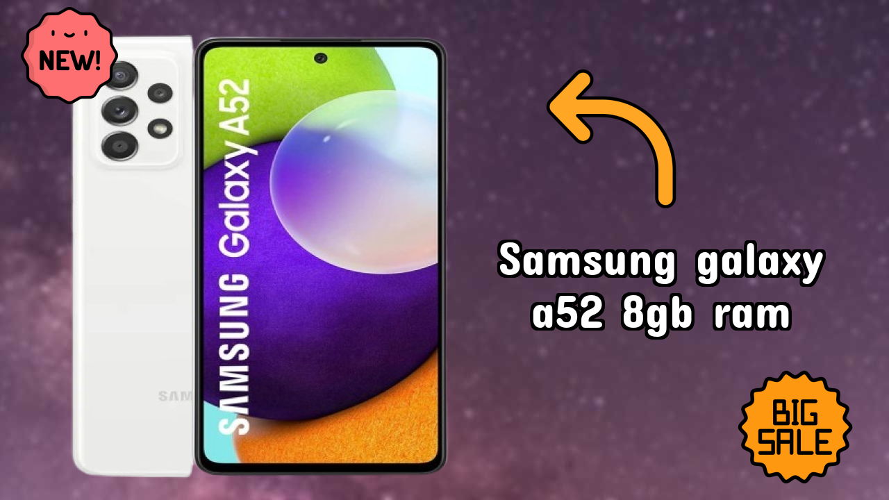 Samsung Galaxy A52 8GB RAM Price Review: ₹26,990 Complete Analysis